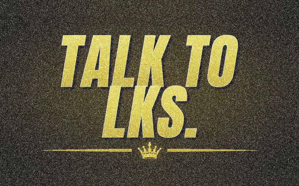 Talk to LKS. Order, size, or anything else.